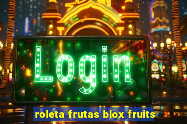 roleta frutas blox fruits